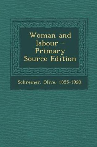 Cover of Woman and Labour - Primary Source Edition