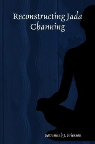 Cover of Reconstructing Jada Channing