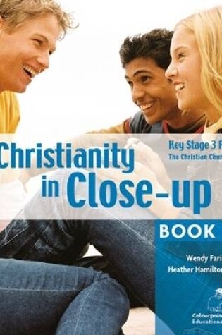 Cover of Christianity in Close-Up Book 2: The Christian Church