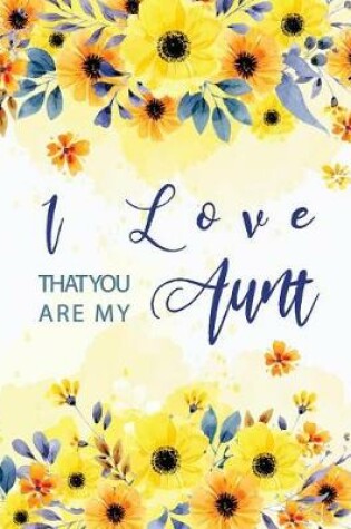 Cover of I Love That You Are My Aunt