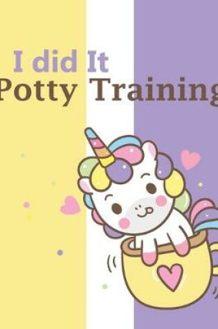 Cover of Potty Training I Did It