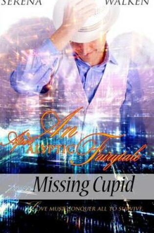 Cover of Missing Cupid (an Apocalyptic Fairytale)