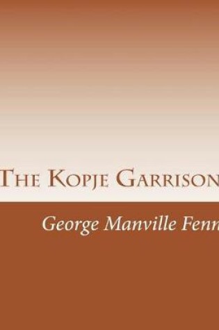 Cover of The Kopje Garrison