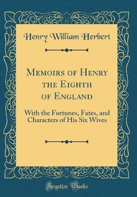 Book cover for Memoirs of Henry the Eighth of England