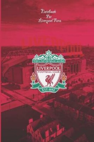 Cover of Liverpool Notebook Design Liverpool 44 For Liverpool Fans and Lovers