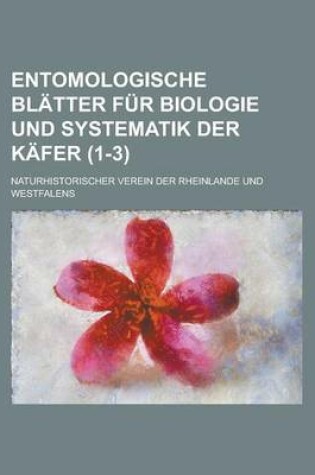 Cover of Entomologische Blatter Fur Biologie Und Systematik Der Kafer (1-3)