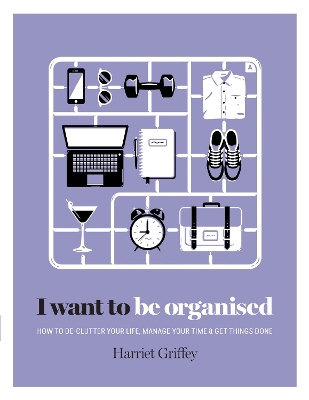 Book cover for I Want to Be Organised