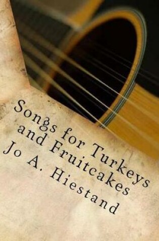 Cover of Songs for Turkeys and Fruitcakes