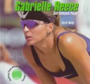 Book cover for Gabrielle Reece, Star Volleyball Player (Burby, Liza N. Making Their Mark.)