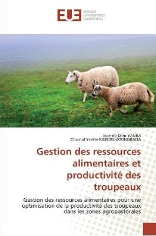 Cover of Gestion des ressources alimentaires et productivite des troupeaux