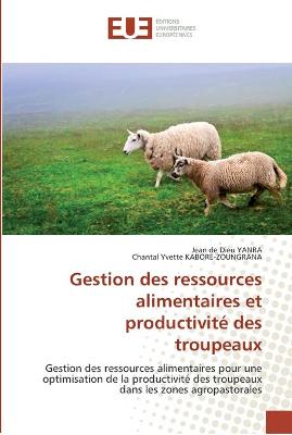 Cover of Gestion des ressources alimentaires et productivite des troupeaux