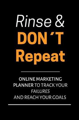 Book cover for Online Marketing Planner Rinse and Don't Repeat