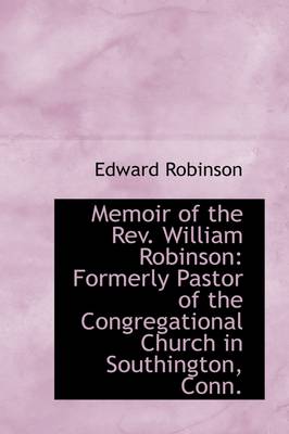 Book cover for Memoir of the REV. William Robinson