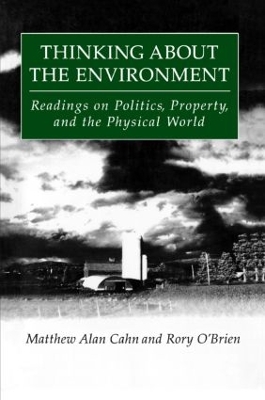 Book cover for Thinking About the Environment: Readings on Politics, Property and the Physical World