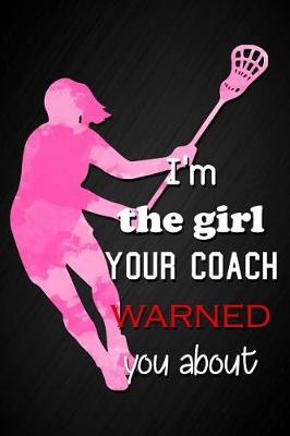 Book cover for I'm the Girl Your Coach Warned You about