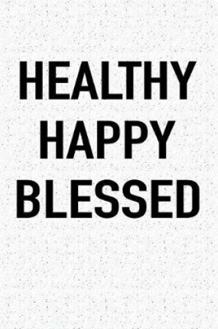 Cover of Healthy Happy Blessed