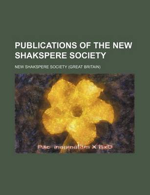 Book cover for Publications of the New Shakspere Society