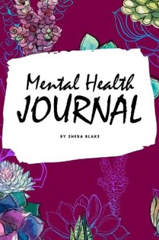 Cover of Mental Health Journal (8x10 Softcover Planner / Journal)