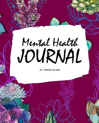 Book cover for Mental Health Journal (8x10 Softcover Planner / Journal)