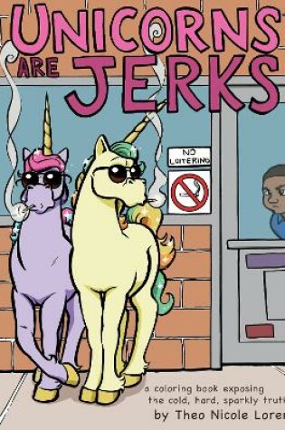 Cover of Unicorns Are Jerks