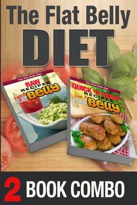 Book cover for Quick 'n Cheap Recipes for a Flat Belly and Raw Recipes for a Flat Belly