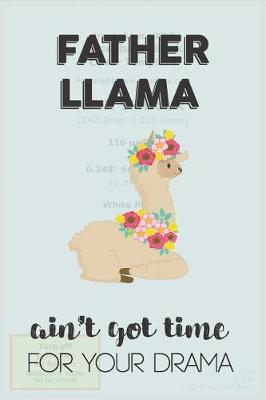 Book cover for Father Llama Aint Got Time For Your Drama