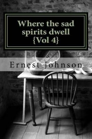 Cover of Where the sad spirits dwell {Vol 4}