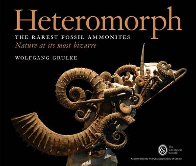 Book cover for Heteromorph: The Rarest Fossil Ammonites. Nature at its Most Bizarre