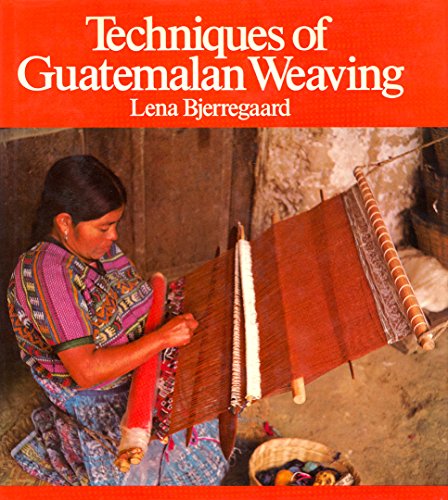 Book cover for Techniques of Guatemalan Weaving
