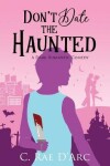 Book cover for Don't Date the Haunted