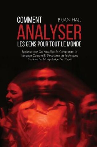 Cover of Comment Analyser Les Gens Pour Tout Le Monde