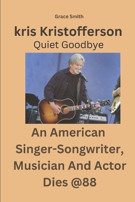 Book cover for Kris Kristofferson Quiet Goodbye