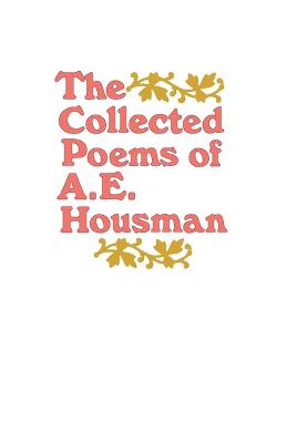 Book cover for The Collected Poems of A. E. Housman