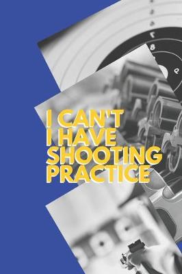 Book cover for I can't I have shooting practice