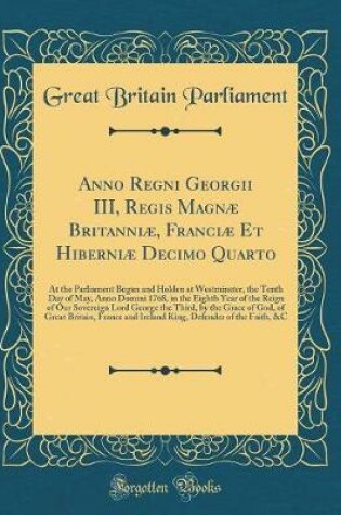 Cover of Anno Regni Georgii III, Regis Magnae Britanniae, Franciae Et Hiberniae Decimo Quarto
