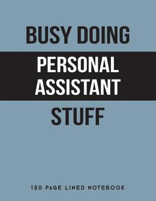 Book cover for Busy Doing Personal Assistant Stuff