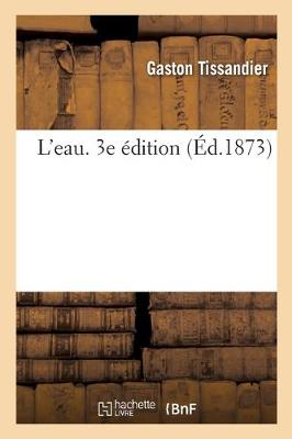 Book cover for L'Eau. 3e Édition