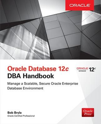 Book cover for Oracle Database 12c DBA Handbook