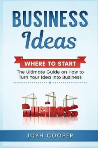 Cover of Business Ideas - Where to Start