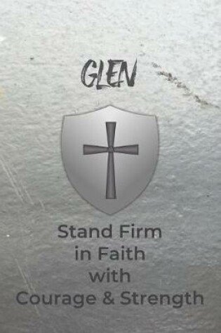 Cover of Glen Stand Firm in Faith with Courage & Strength