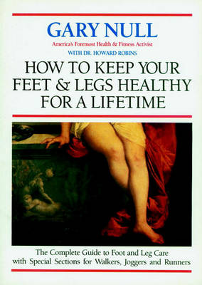 Book cover for How to Keep Your Feet and Legs Healthy for a Lifet
