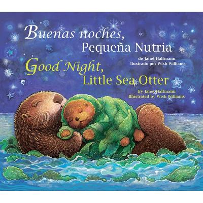Book cover for Buenas Noches, Pequena Nutria/Good Night, Little Sea Otter