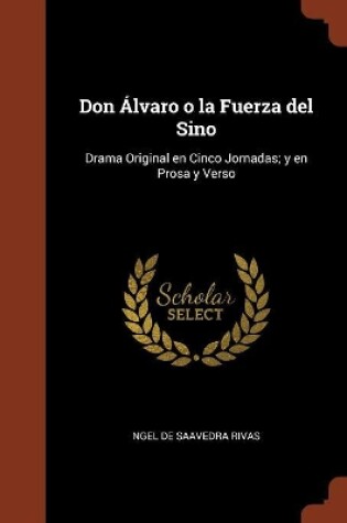 Cover of Don  lvaro o la Fuerza del Sino