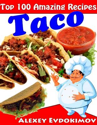 Book cover for Top 100 Amazing Recipes Taco