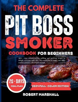 Book cover for The complete pit boss smoker cookbook for beginners 2024