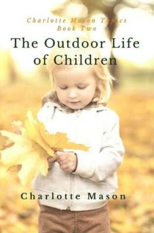 Cover of The Outdoor Life of Children