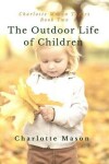 Book cover for The Outdoor Life of Children