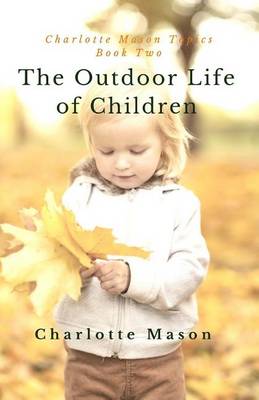 Cover of The Outdoor Life of Children