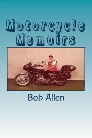 Cover of Motorcycle Memoirs