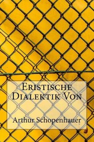 Cover of Eristische Dialektik Von